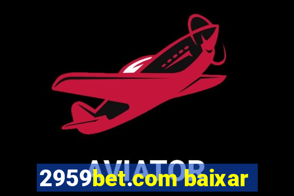 2959bet.com baixar